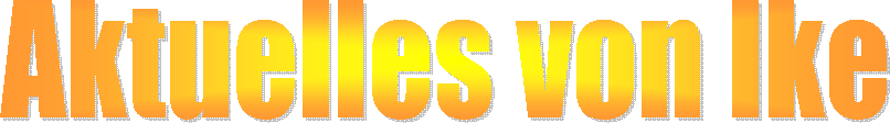 Aktuelles von Ike