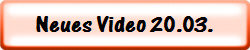 Neues Video 20.03.